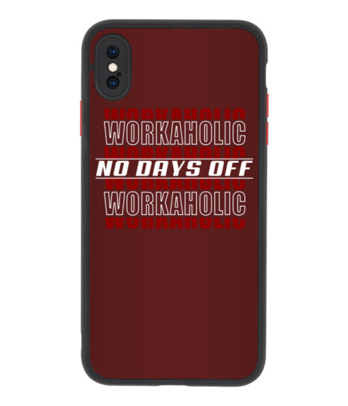 Workaholic - No days off Munkamániás Telefontok - Munkamániás