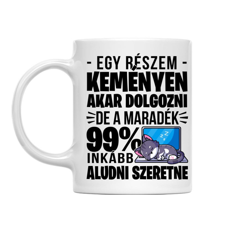 Egy részem keményen akar dolgozni