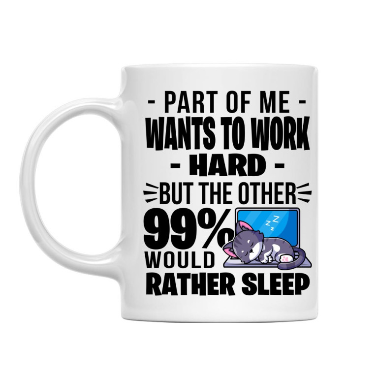 A part of me want to work hard