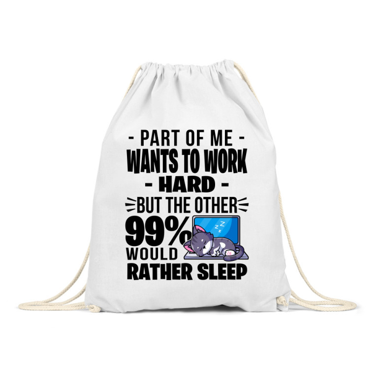 A part of me want to work hard
