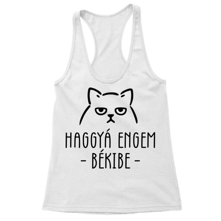 Haggyá engem békibe - Női Trikó
