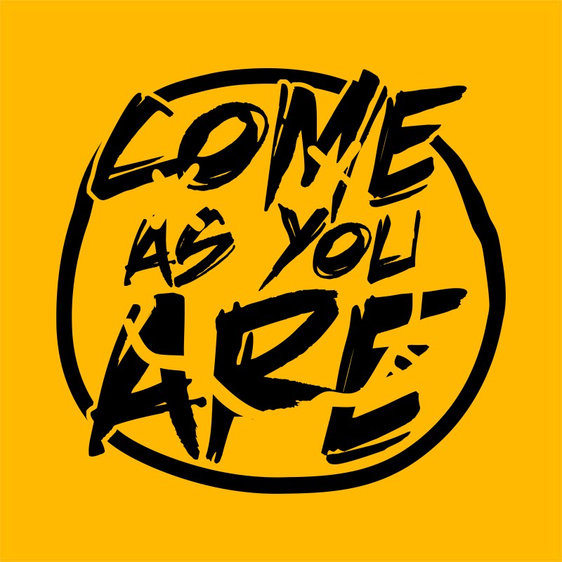 Come as you are