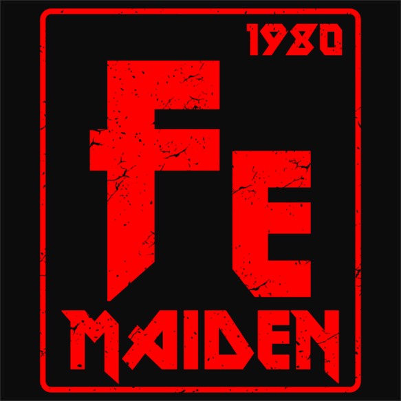 Fe maiden Iron Maiden Iron Maiden Iron Maiden Pólók, Pulóverek, Bögrék - Rocker