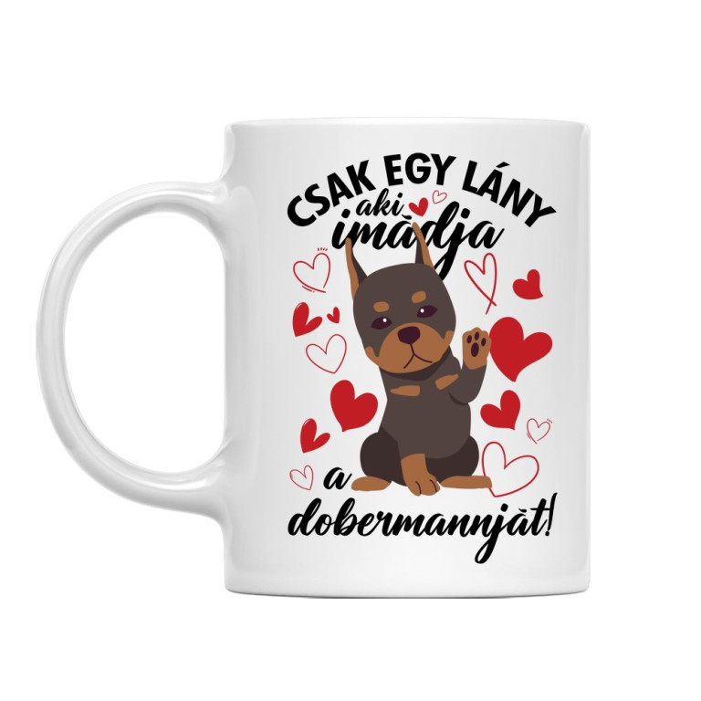 Csak egy lány - Dobermann - Bögre