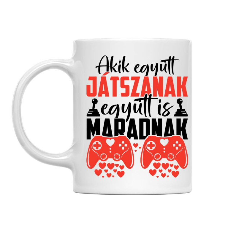 Akik együtt játszanak együtt is maradnak - Bögre
