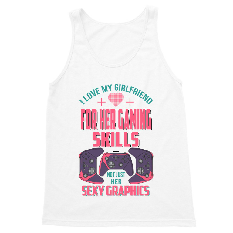 I love my girlfriend - Gamer