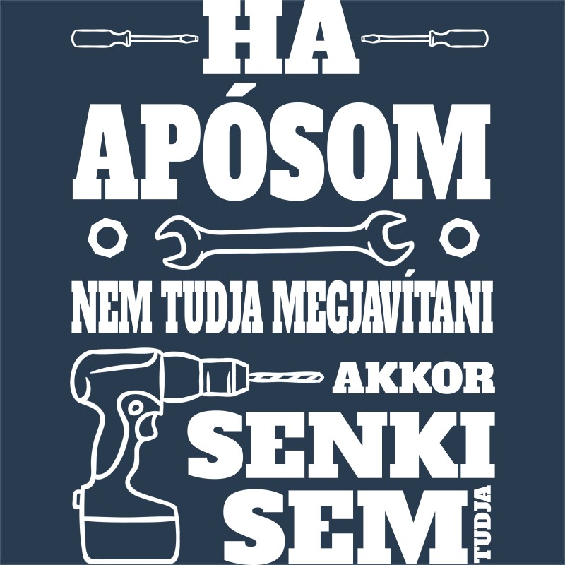 Ha apósom nem tudja megjavítani