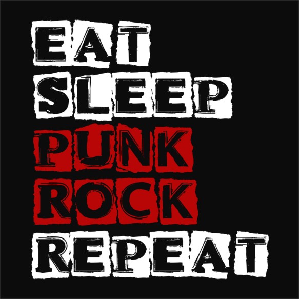 Eat, sleep, punk, rock, repeat Rocker Pólók, Pulóverek, Bögrék - Zene