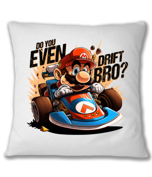 Do you even drift, bro? - Mario Retro gaming Párnahuzat - Retro gaming