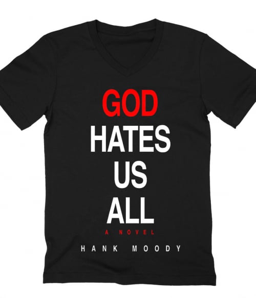 Isten utál mindannyiunkat Póló - Ha Californication rajongó ezeket a pólókat tuti imádni fogod!