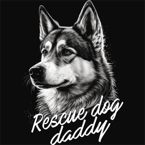Rescue dog daddy - Husky Husky Husky Husky Pólók, Pulóverek, Bögrék - Szánhúzókért Alapítvány
