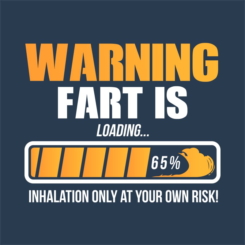 Warning Fart in progress