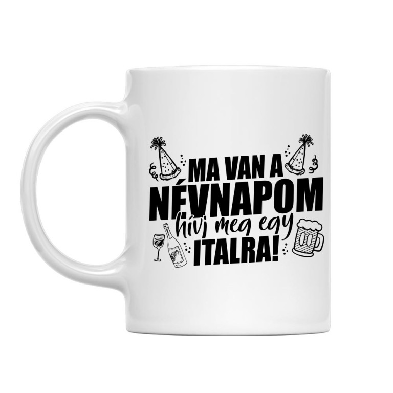Ma van a névnapom - Hívj meg - Bögre