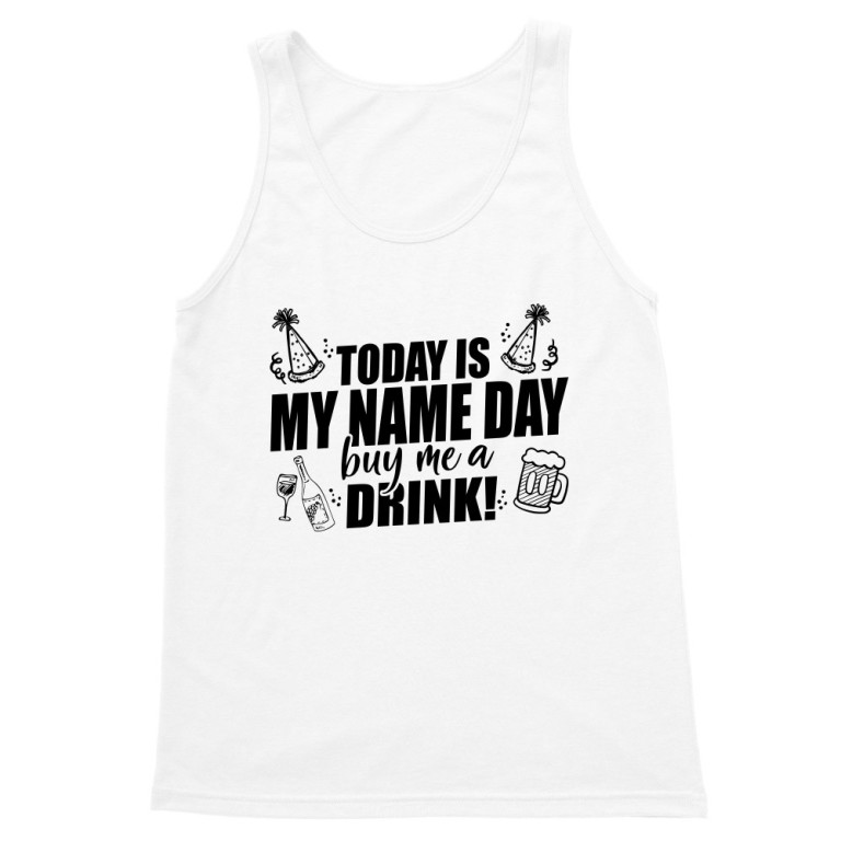 Today is my name day - Buy me a drink
