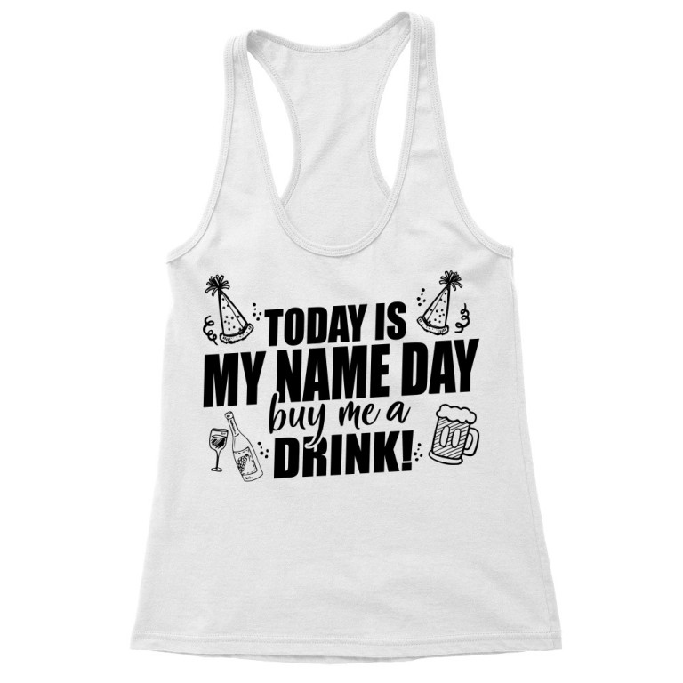 Today is my name day - Buy me a drink