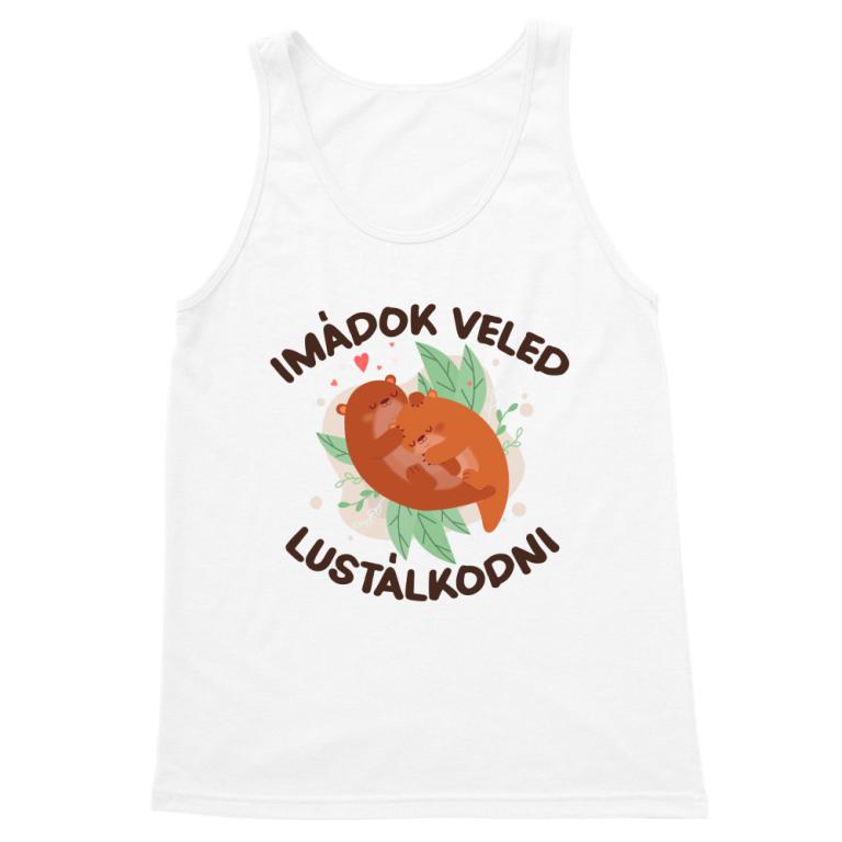 Imádok veled lustálkodni - Férfi Trikó