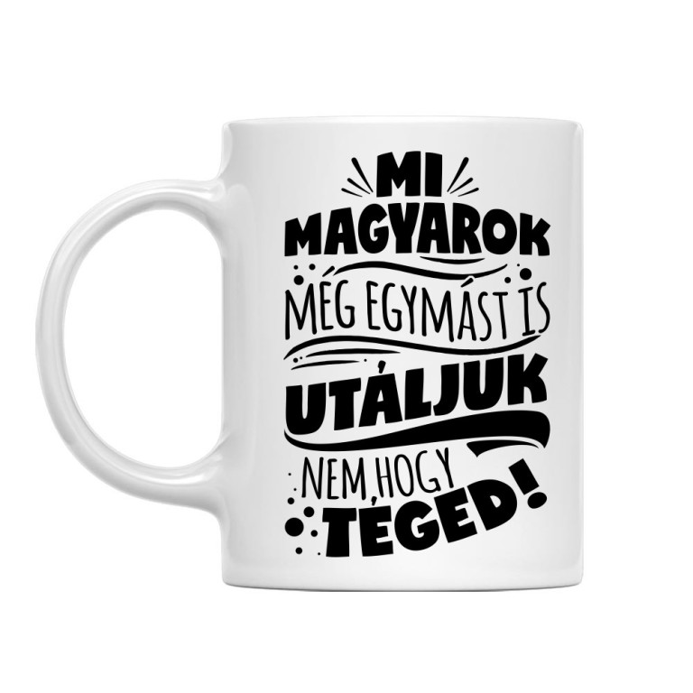 Egymást is utáljuk - Bögre