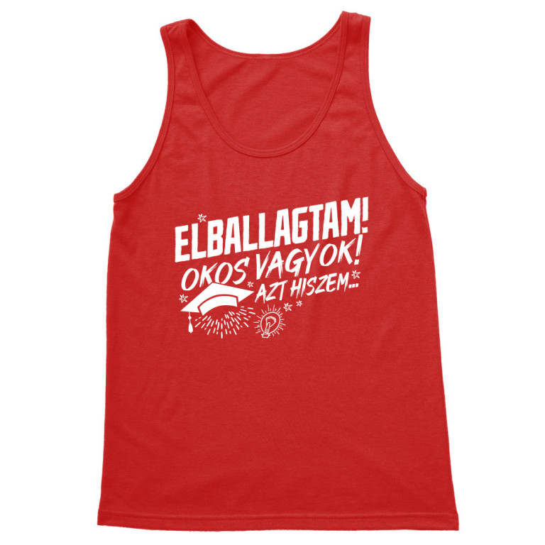 Elballagtam! Okos vagyok! - Férfi Trikó