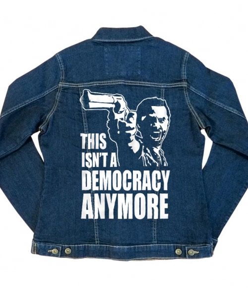 This isn't a democracy anymore Póló - Ha The Walking Dead rajongó ezeket a pólókat tuti imádni fogod!
