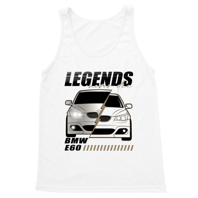 Legends never die - E60