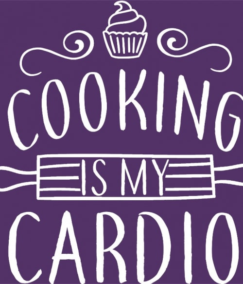 Cooking is my cardio Főzés Pólók, Pulóverek, Bögrék - Hobbi-Érdeklődés