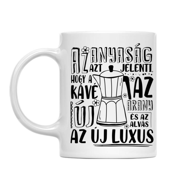 Az anyaság azt jelenti - Bögre