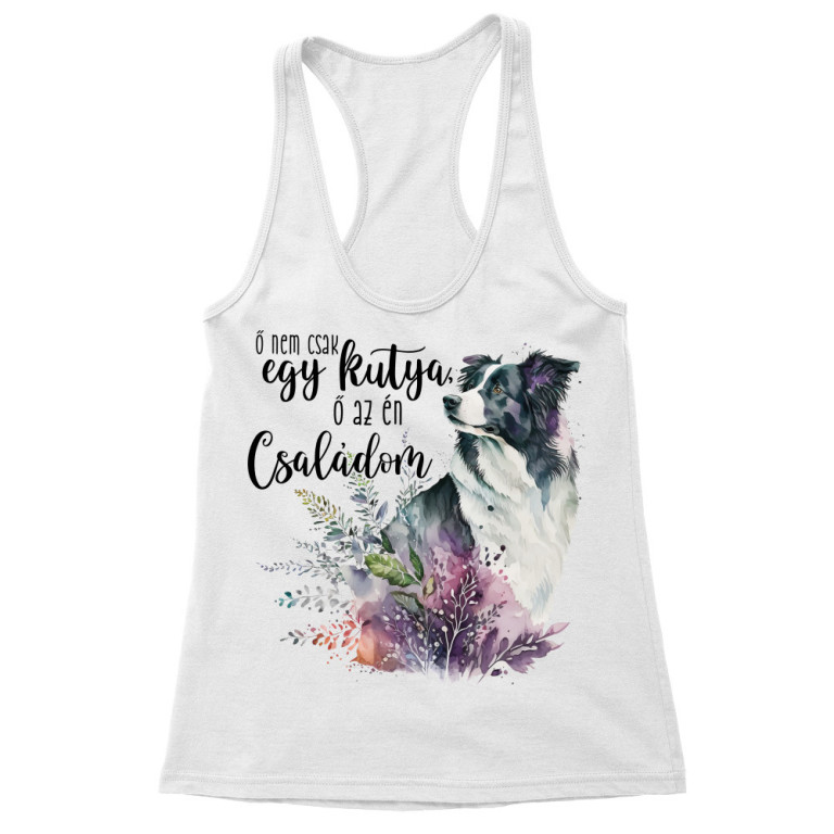 Ő nem csak egy kutya - Border Collie - Női Trikó