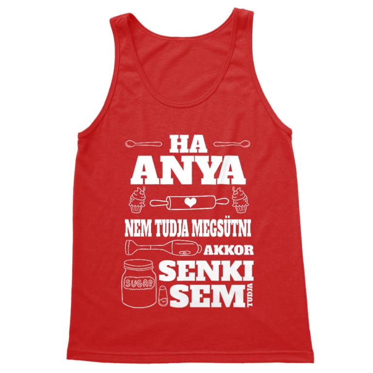 Ha anya nem tudja megsütni - Férfi Trikó