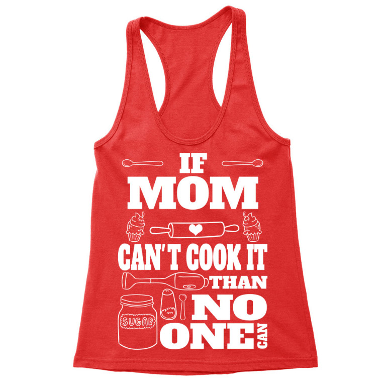 If mom can't cook it