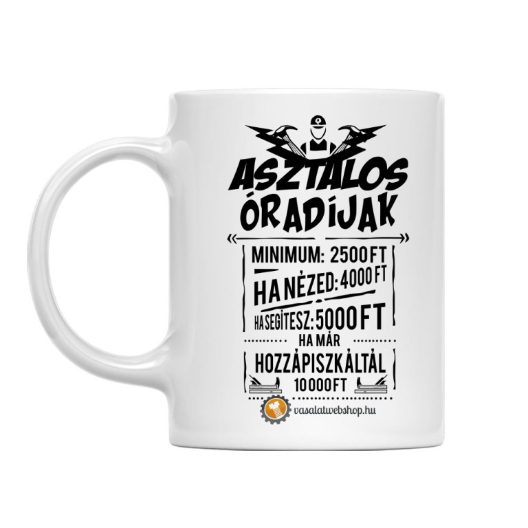 Asztalos Óradíjak - Vasalatwebshop.hu - Bögre