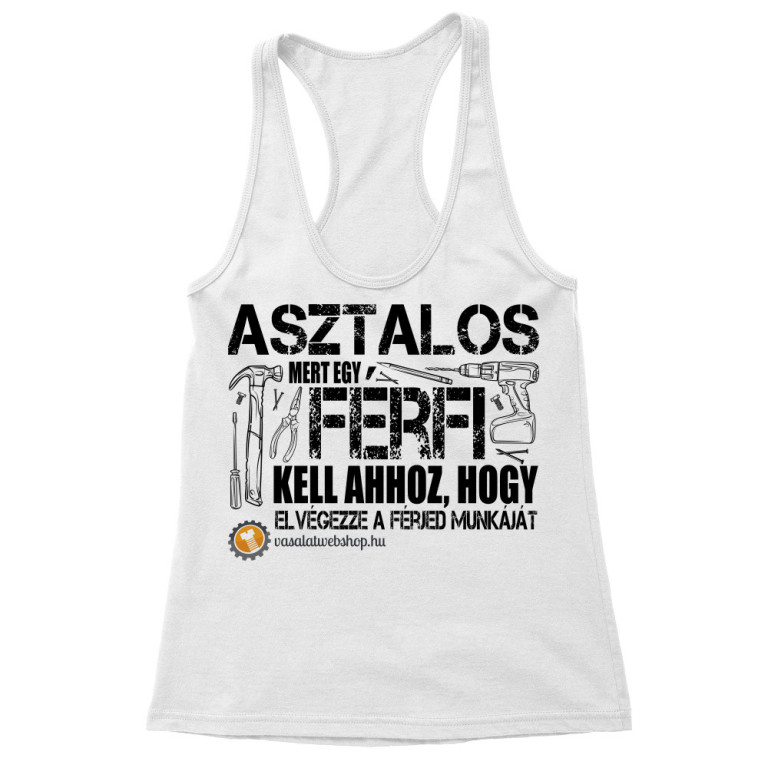Egy Férfi Kell Ahhoz... - Vasalatwebshop.hu - Női Trikó