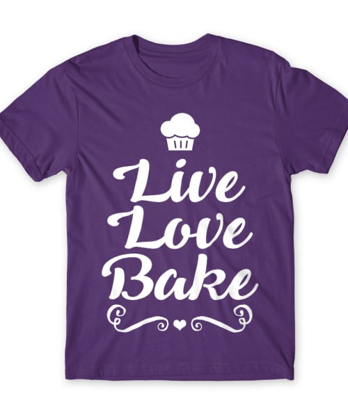 Live Love Bake Főzés Póló - Hobbi-Érdeklődés