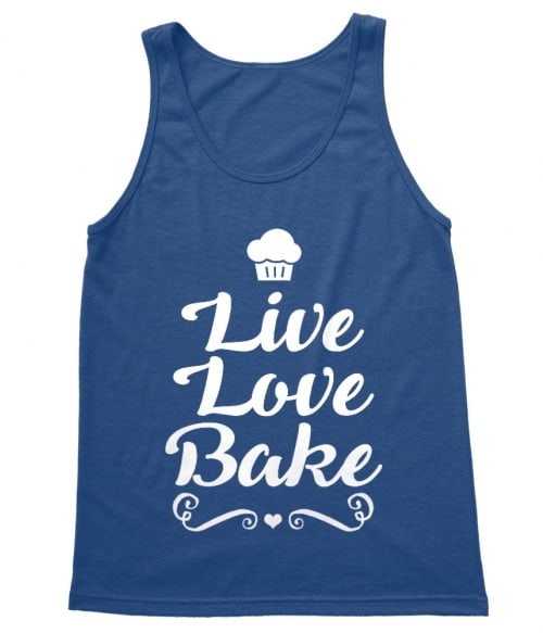 Live Love Bake Főzés Trikó - Hobbi-Érdeklődés