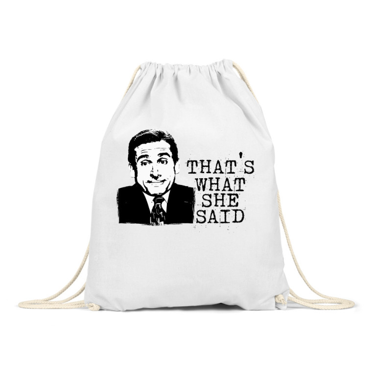 Michael - That's what she said