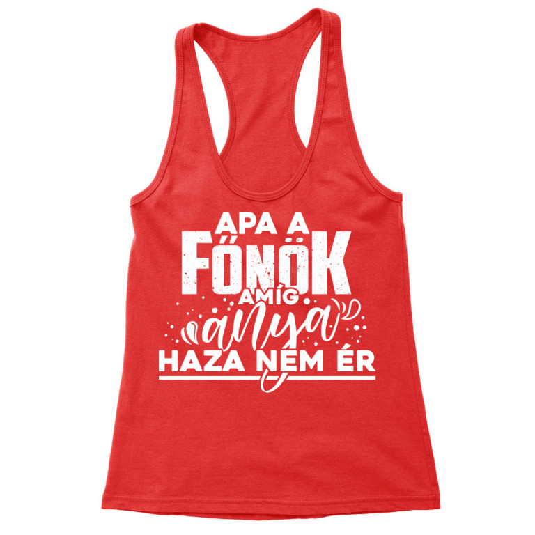 Apa a főnök - Női Trikó