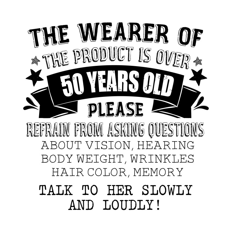 The person wearing this is older than 50