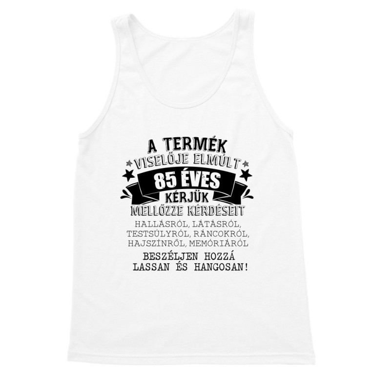 A termék viselője elmúlt 85 - Férfi Trikó