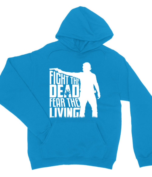 Fight the dead, fear the living The Walking Dead Pulóver - The Walking Dead