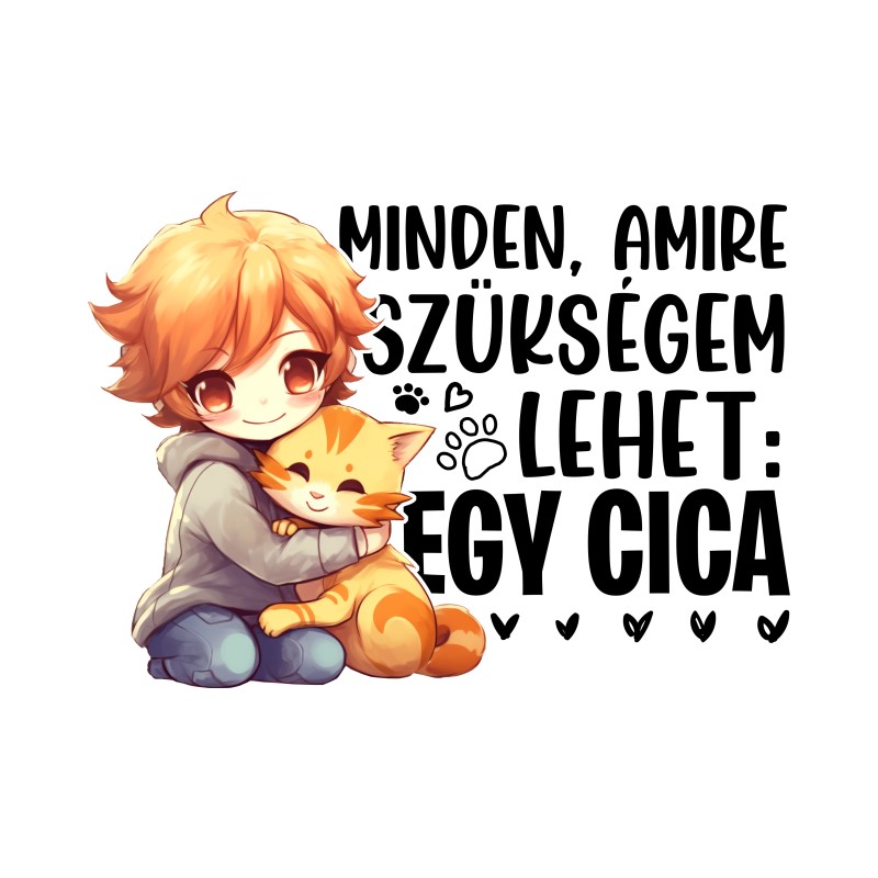 Minden amire szükségem lehet - cica