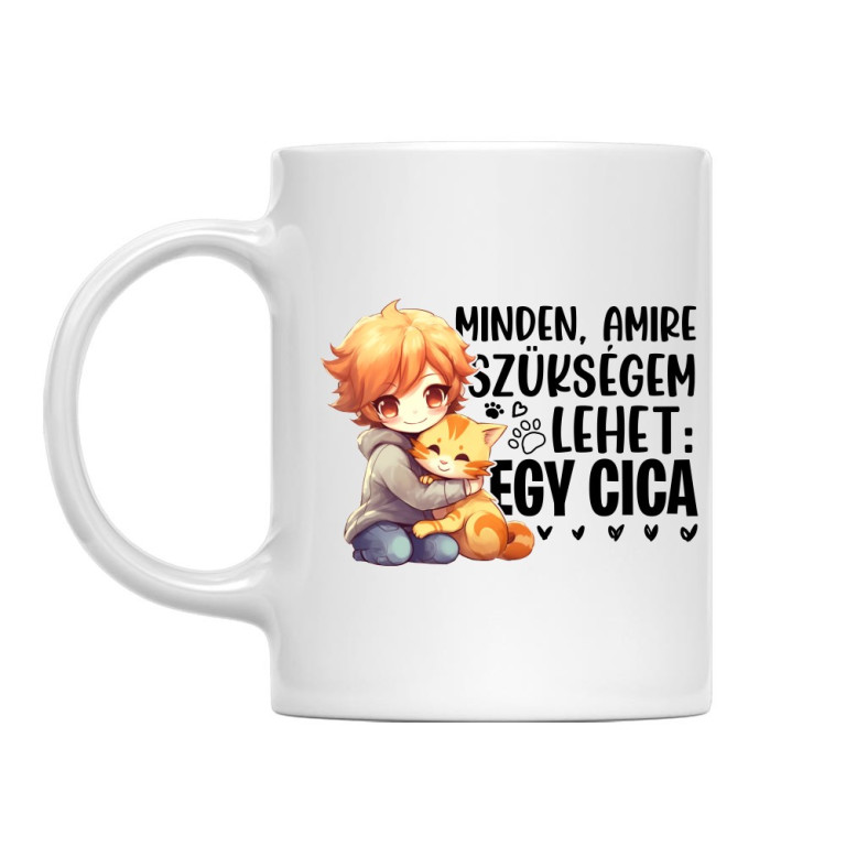 Minden amire szükségem lehet - cica - Bögre