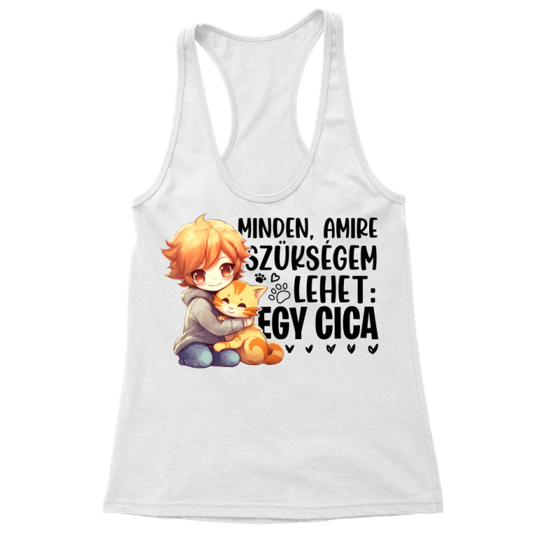 Minden amire szükségem lehet - cica - Női Trikó