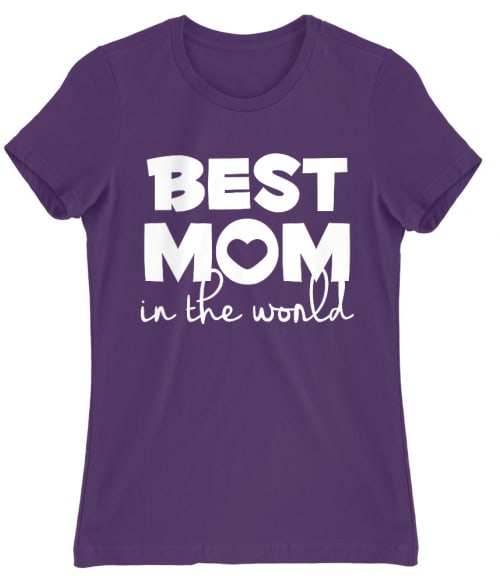 Best mom in the world Póló - Ha Family rajongó ezeket a pólókat tuti imádni fogod!