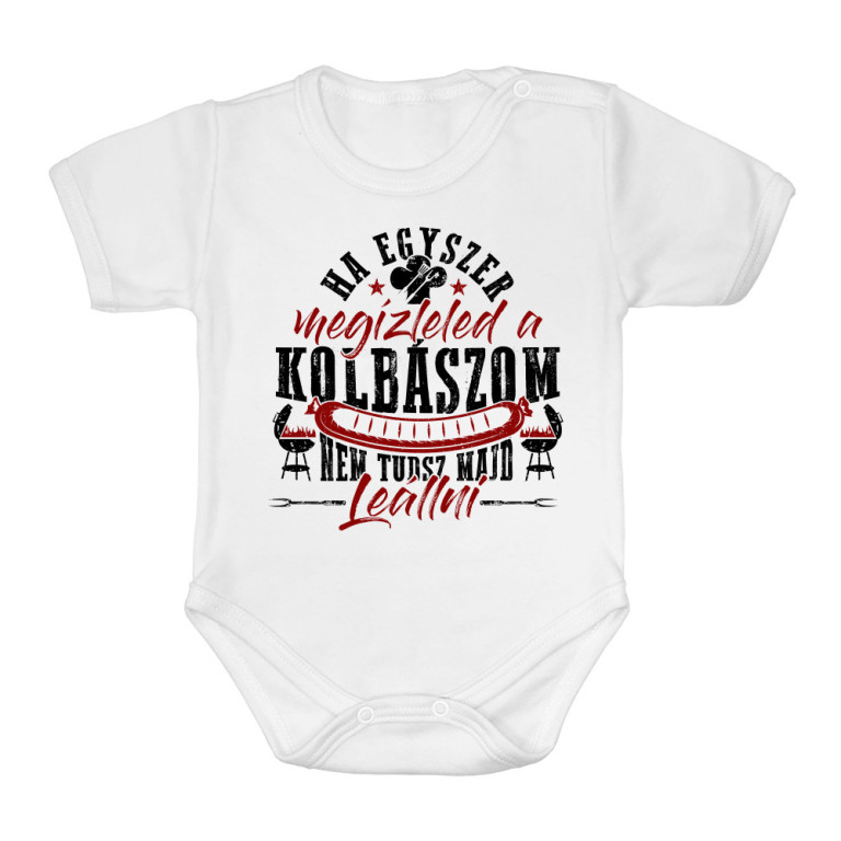 Ha egyszer megízleled a kolbászom