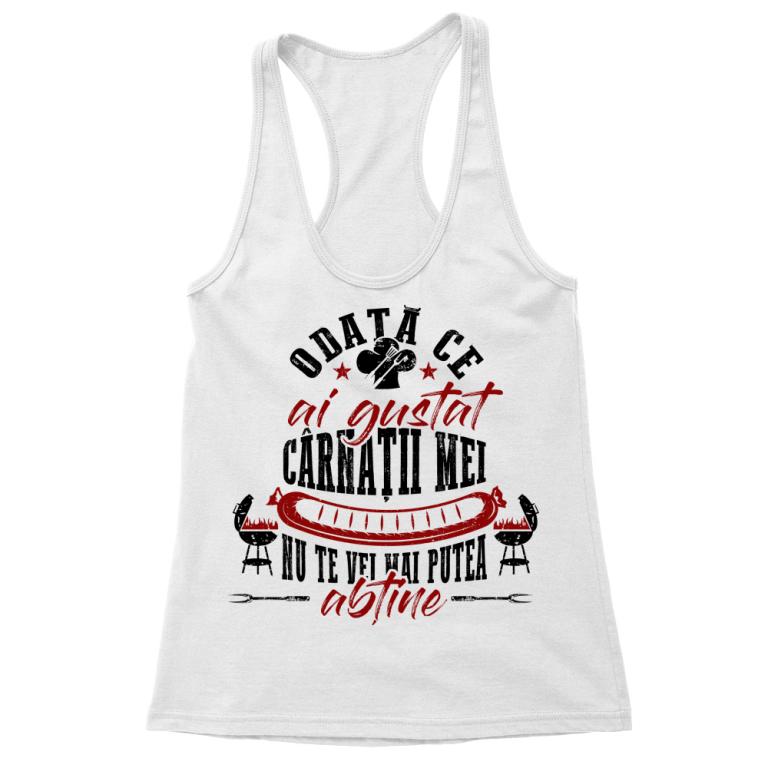Odată ce ai gustat cârnații mei - Tricou pentru femei