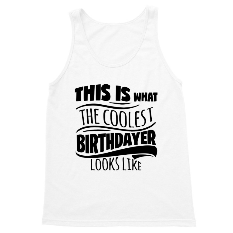 The cooles birthdayer
