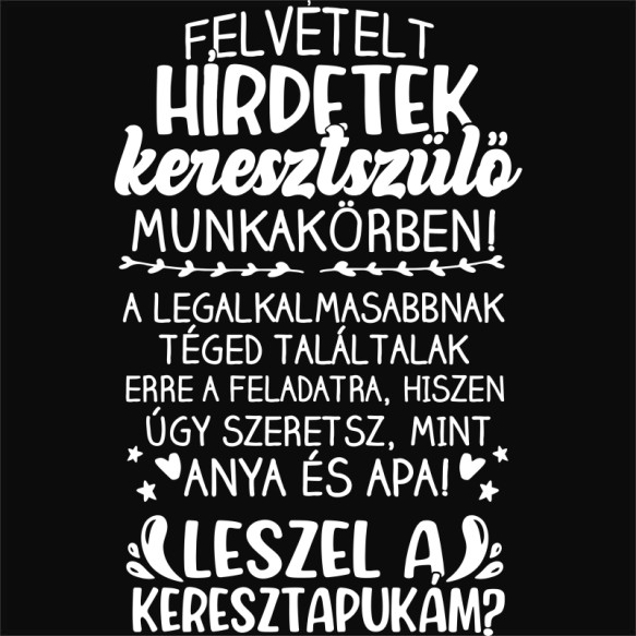 Álláshírdetést hírdetek - Keresztapa Keresztapa Keresztapa Keresztapa Pólók, Pulóverek, Bögrék - Keresztapa