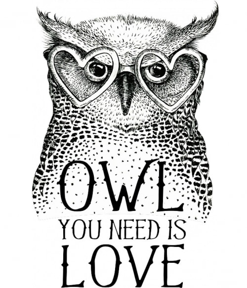 Owl you need is love Baglyos Pólók, Pulóverek, Bögrék - Baglyos