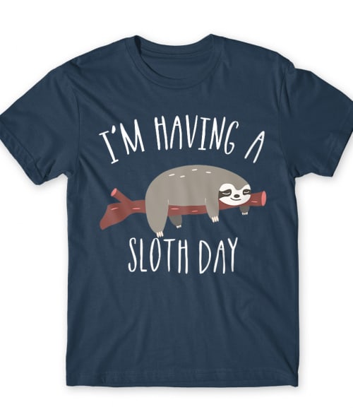 I'm having a sloth day Állatos Férfi Póló - Lajhár