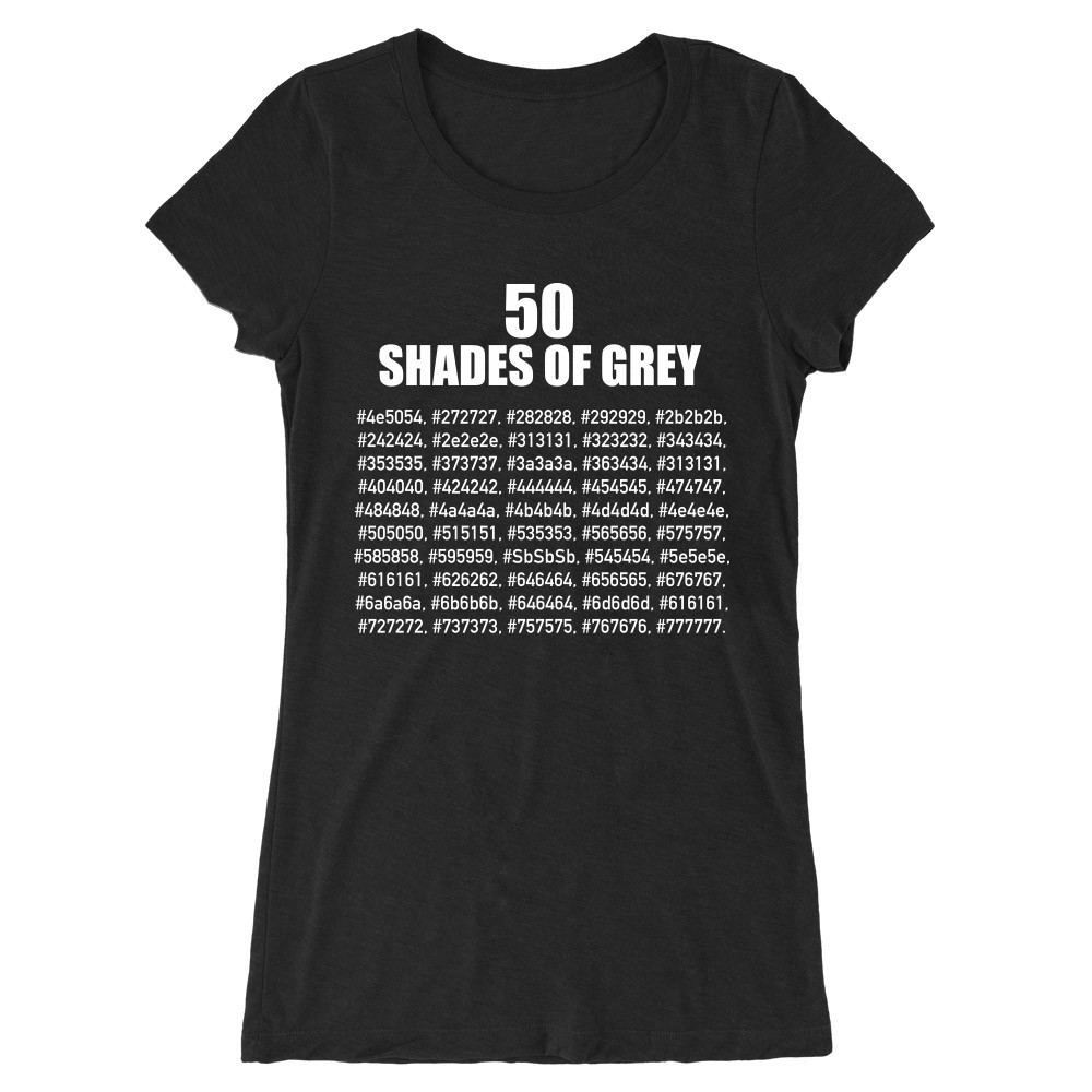 50 shade of grey Női Hosszított Póló