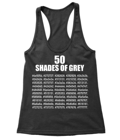 50 shade of grey Póló - Ha Programming rajongó ezeket a pólókat tuti imádni fogod!